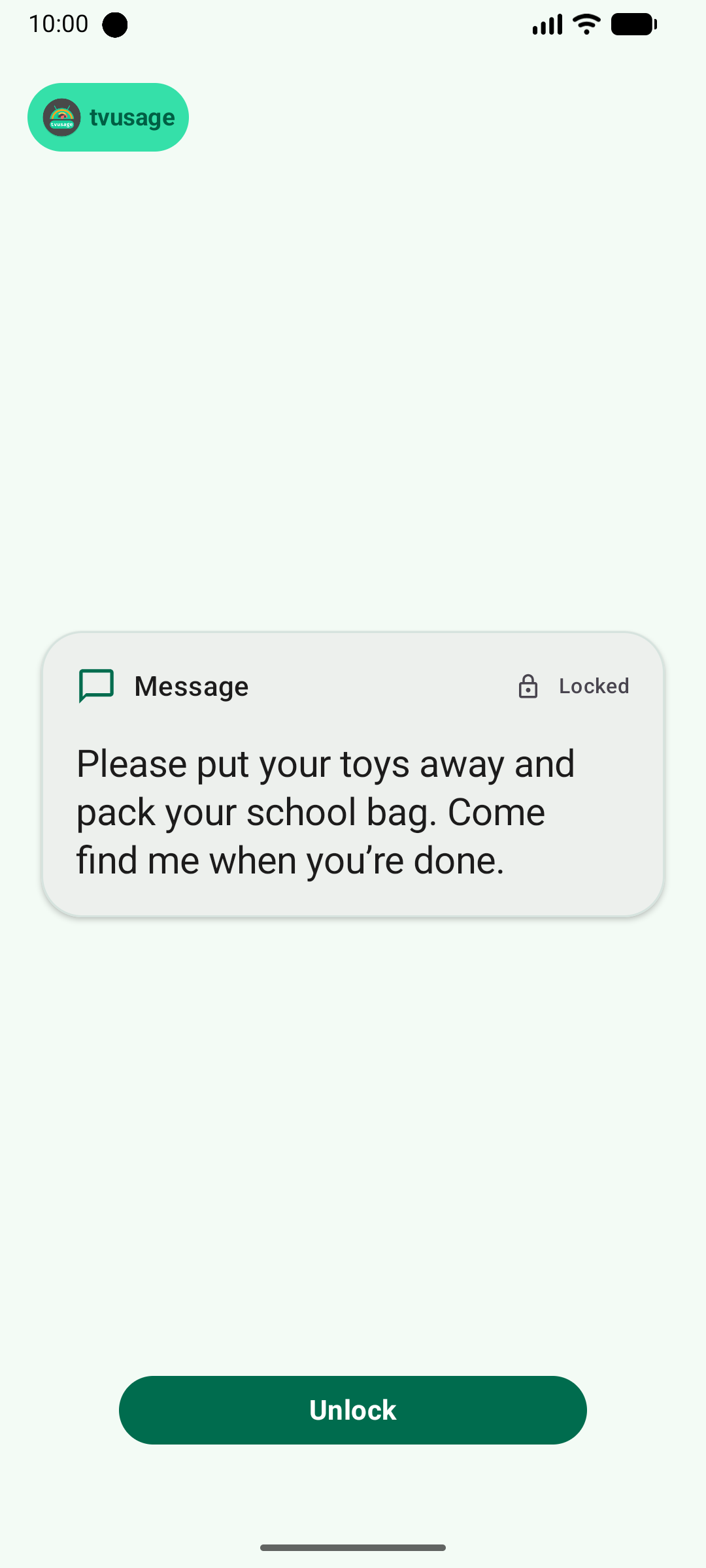 tvusage mobile lock screen displaying: Please put your toys away and pack your school bag. Come find me when you’re done.